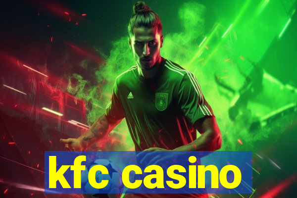 kfc casino